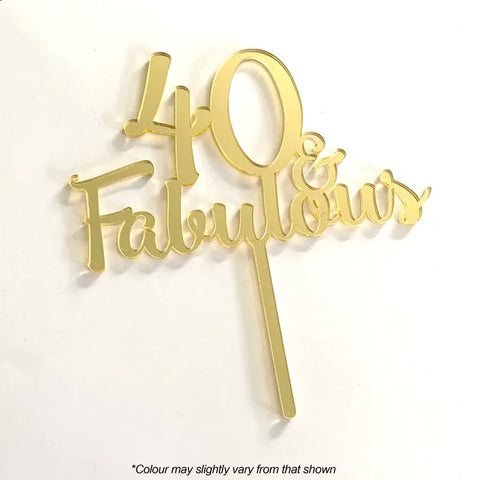 40 & Fabulous Gold Mirror Acrylic Cake Topper