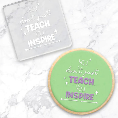 YOU DON'T JUST TEACH YOU INSPIRE Debosser / Pop Stamp